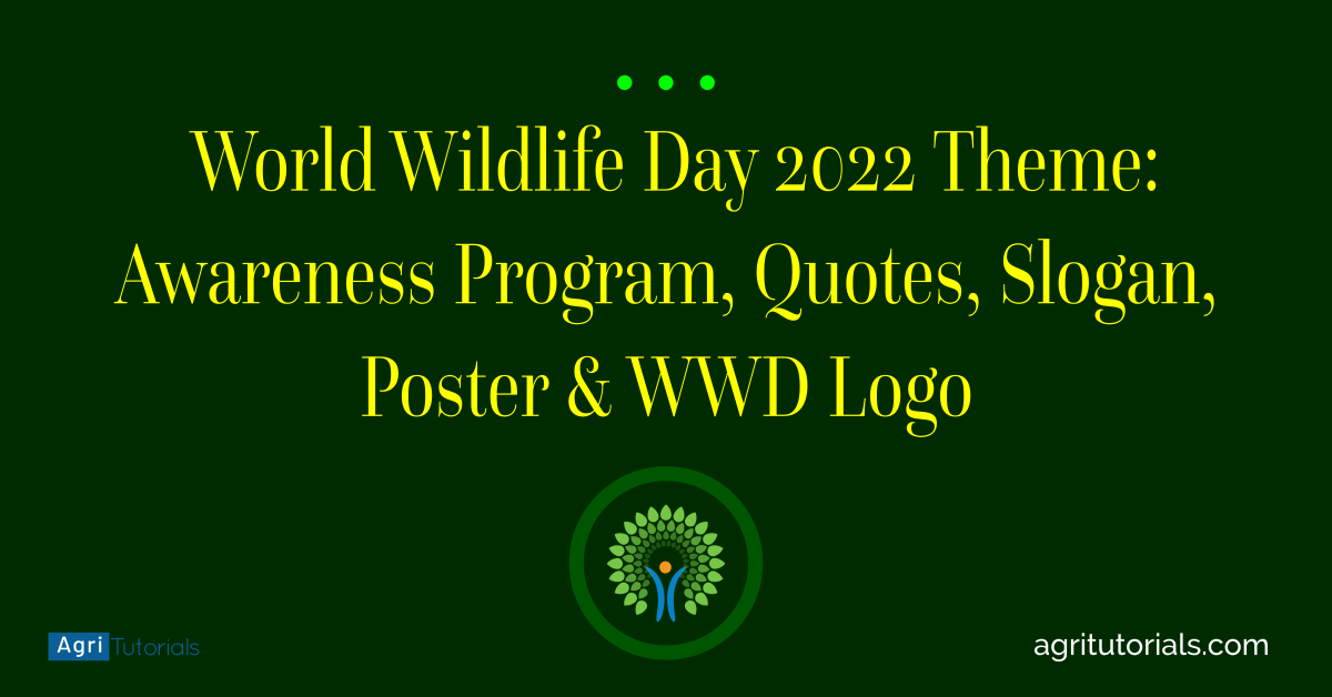 World Wildlife Day 2022 Theme: Awareness Program, Quotes, Slogan, Poster & WWD Logo