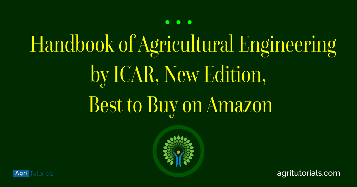 Handbook of Agricultural Engineering by ICAR, New Edition 2012, Best to Buy on Amazon